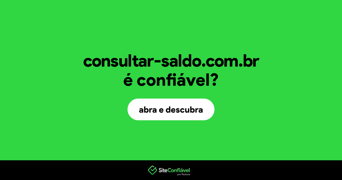 O site consultar-saldo.com.br é confiável?