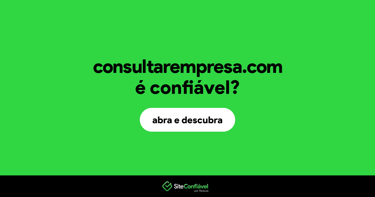 O site consultarempresa.com é confiável?