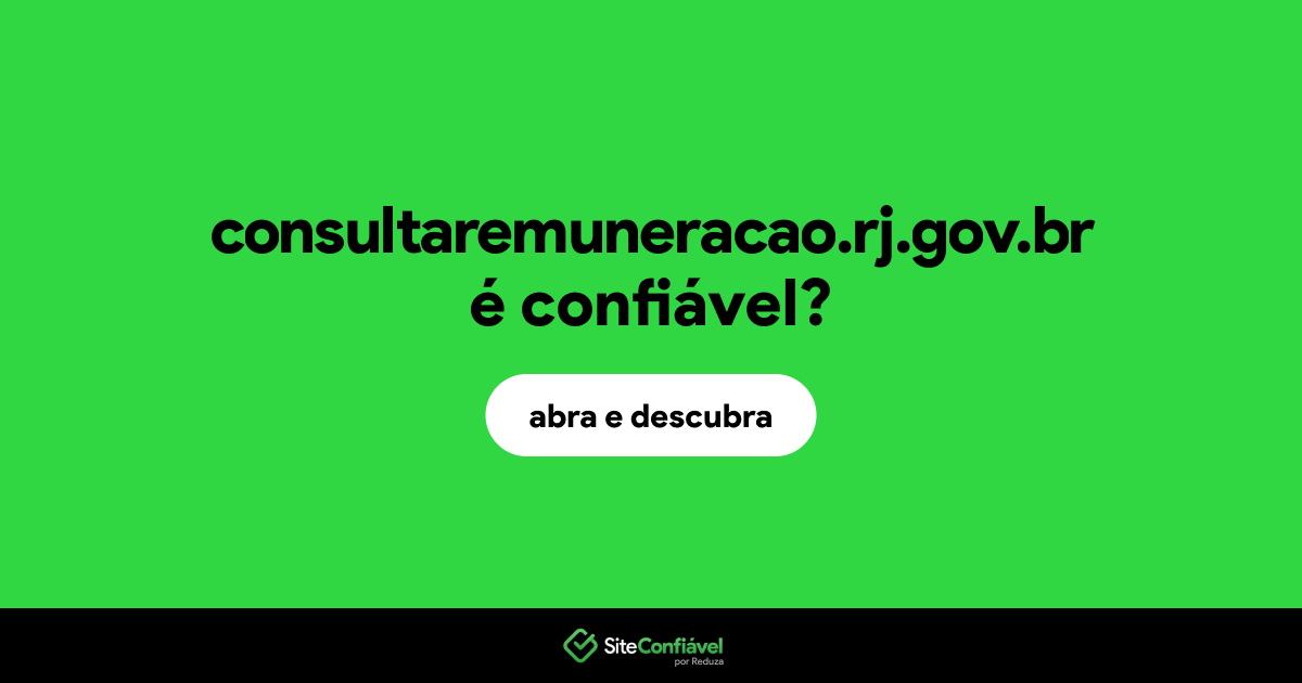 O site consultaremuneracao.rj.gov.br é confiável?