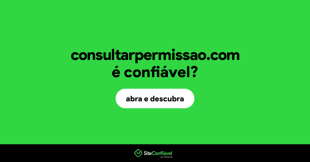 O site consultarpermissao.com é confiável?