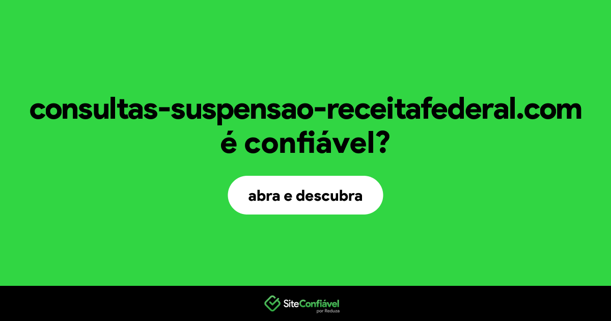 O site consultas-suspensao-receitafederal.com é confiável?