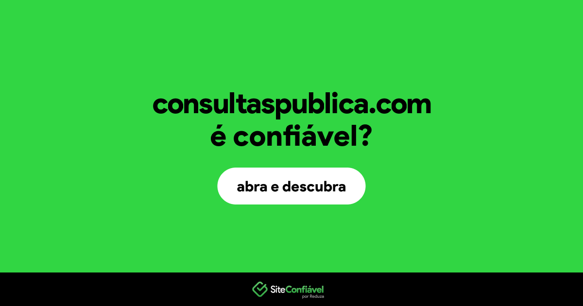 O site consultaspublica.com é confiável?