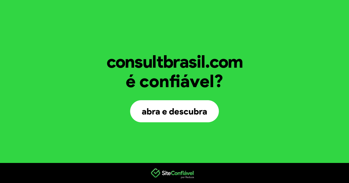 O site consultbrasil.com é confiável?