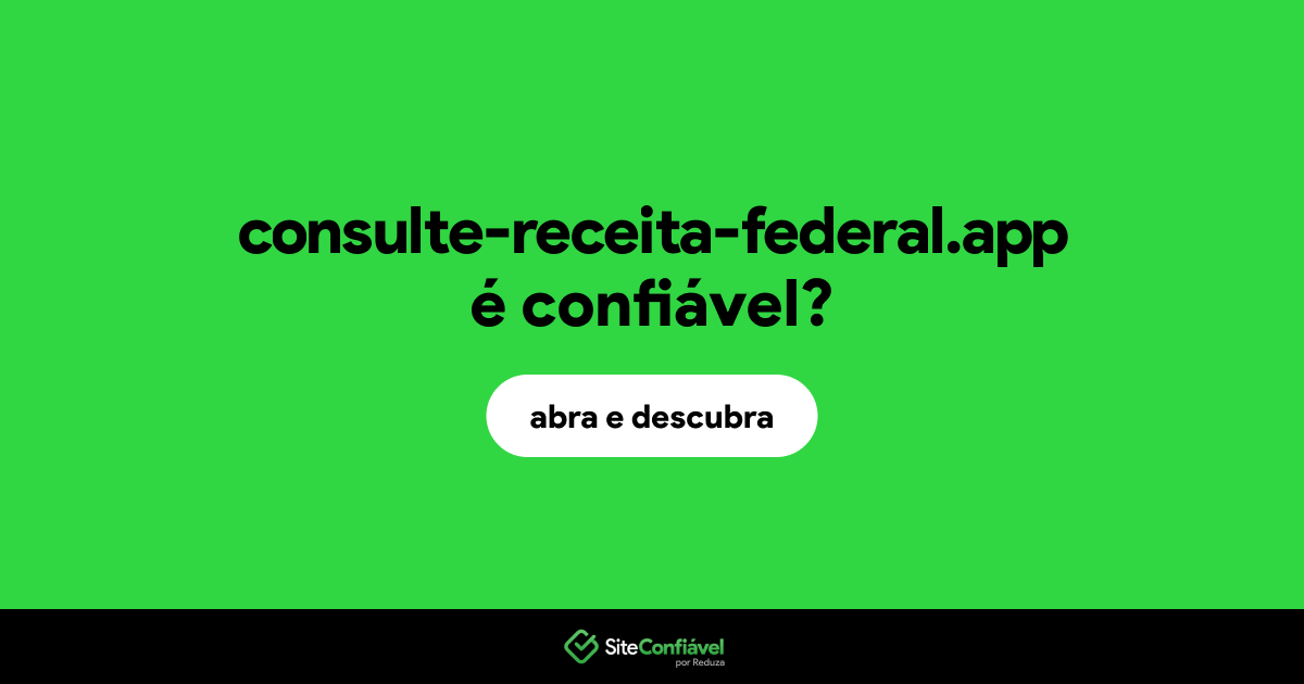 O site consulte-receita-federal.app é confiável?