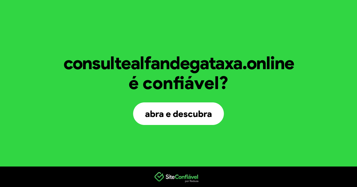O site consultealfandegataxa.online é confiável?