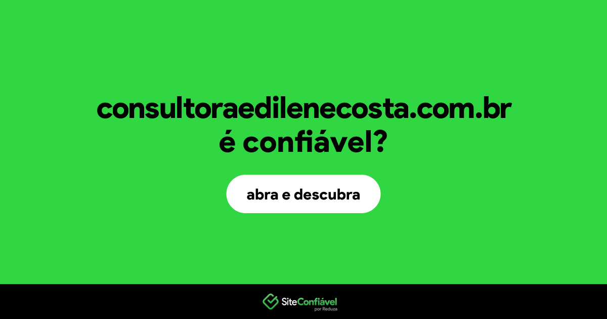 O site consultoraedilenecosta.com.br é confiável?