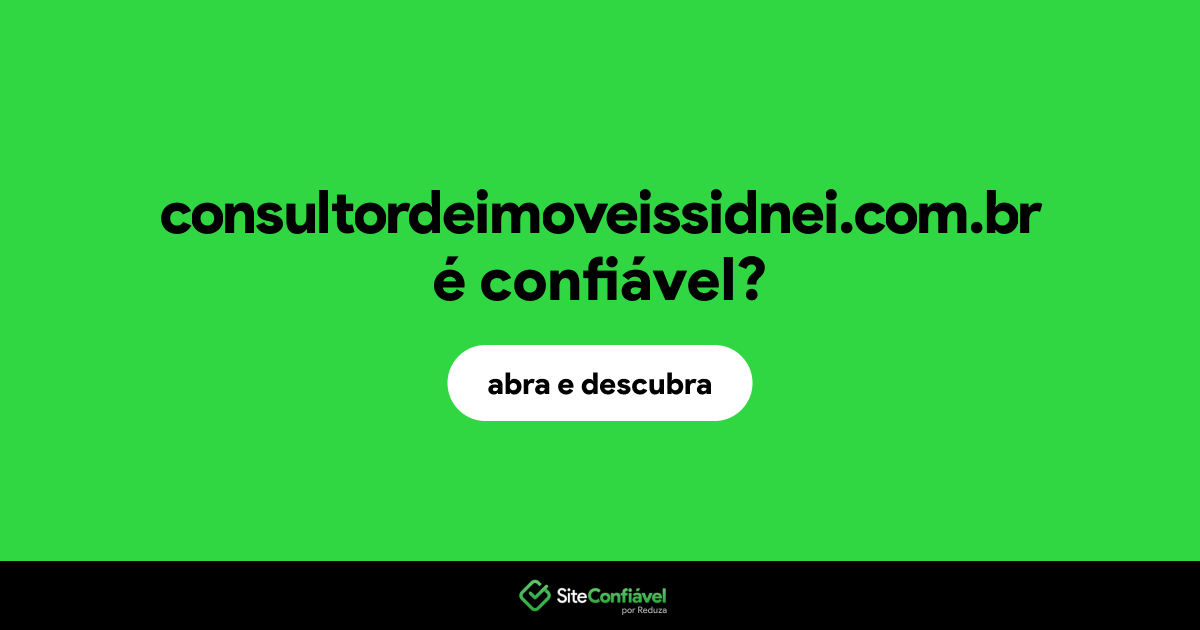 O site consultordeimoveissidnei.com.br é confiável?