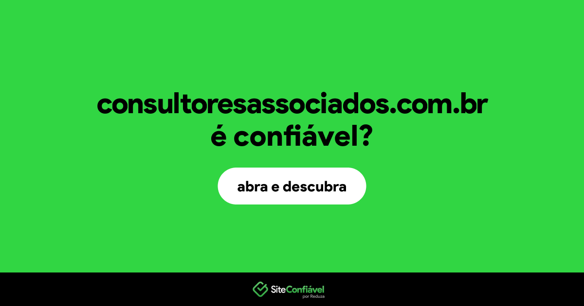 O site consultoresassociados.com.br é confiável?