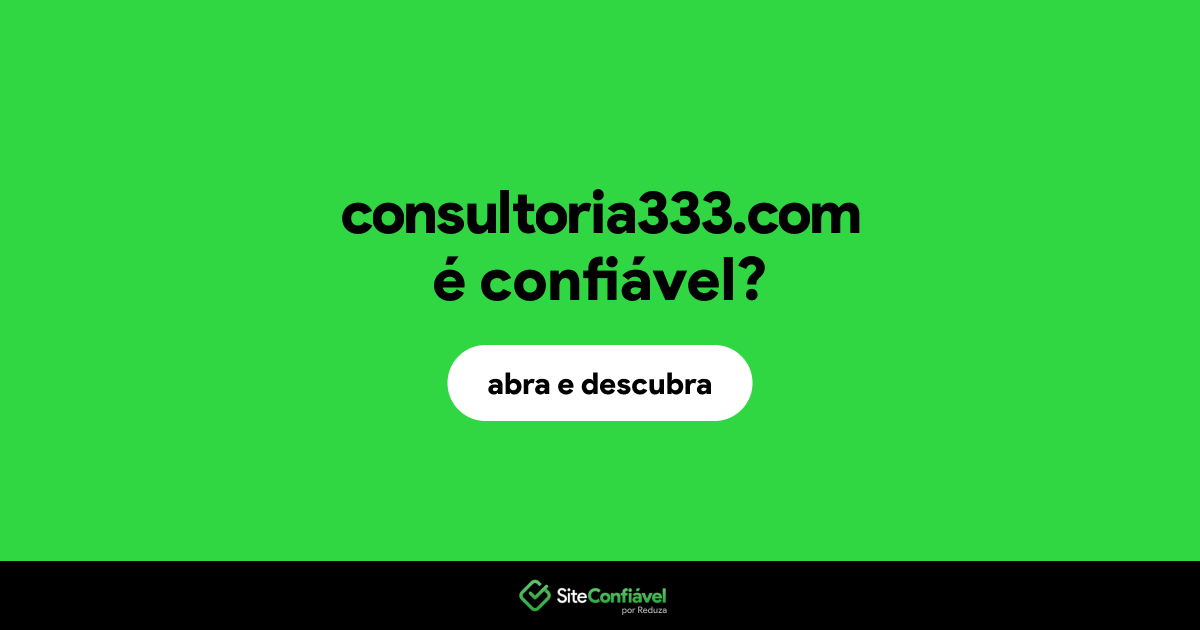 O site consultoria333.com é confiável?