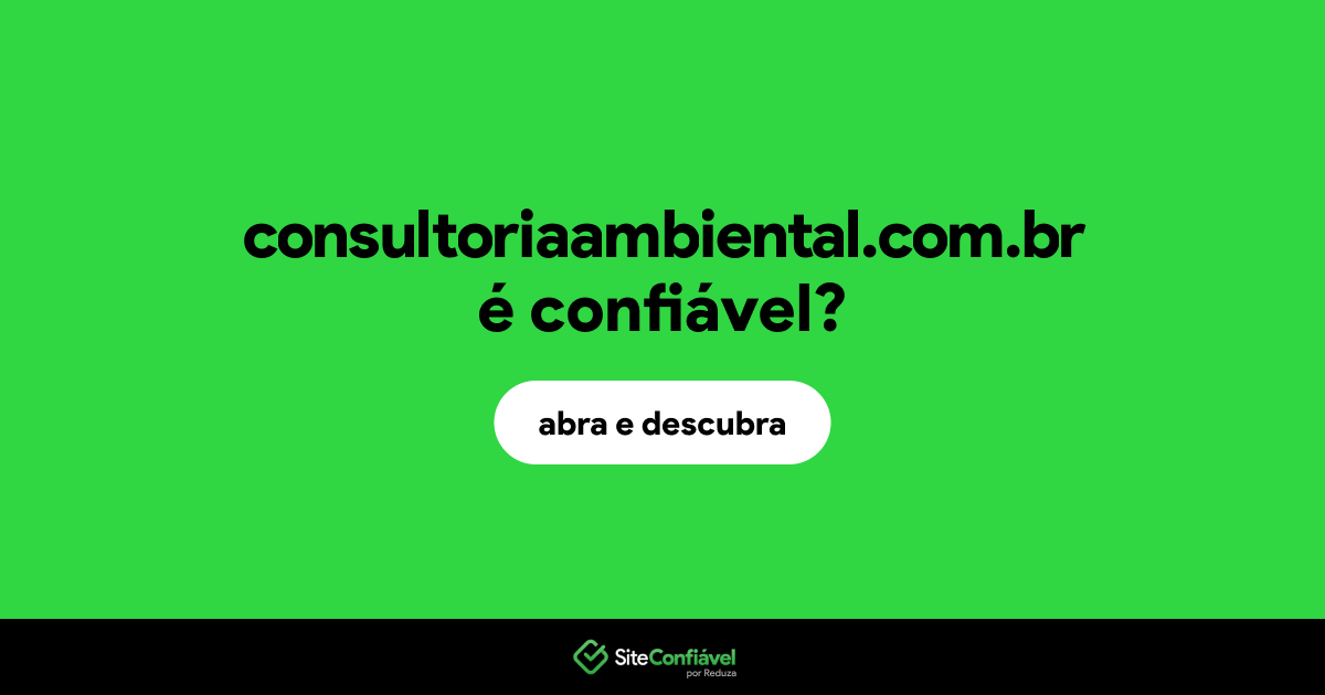 O site consultoriaambiental.com.br é confiável?