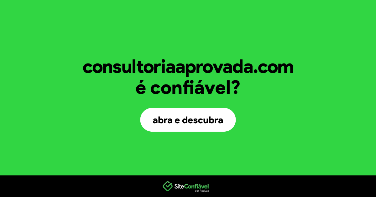 O site consultoriaaprovada.com é confiável?