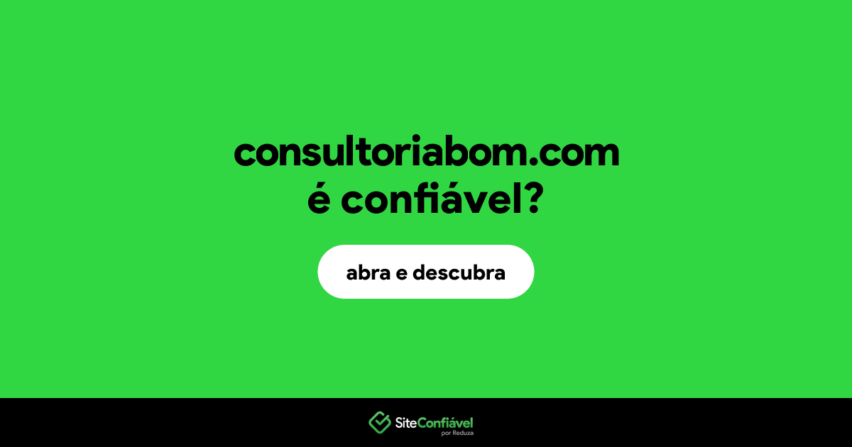 O site consultoriabom.com é confiável?