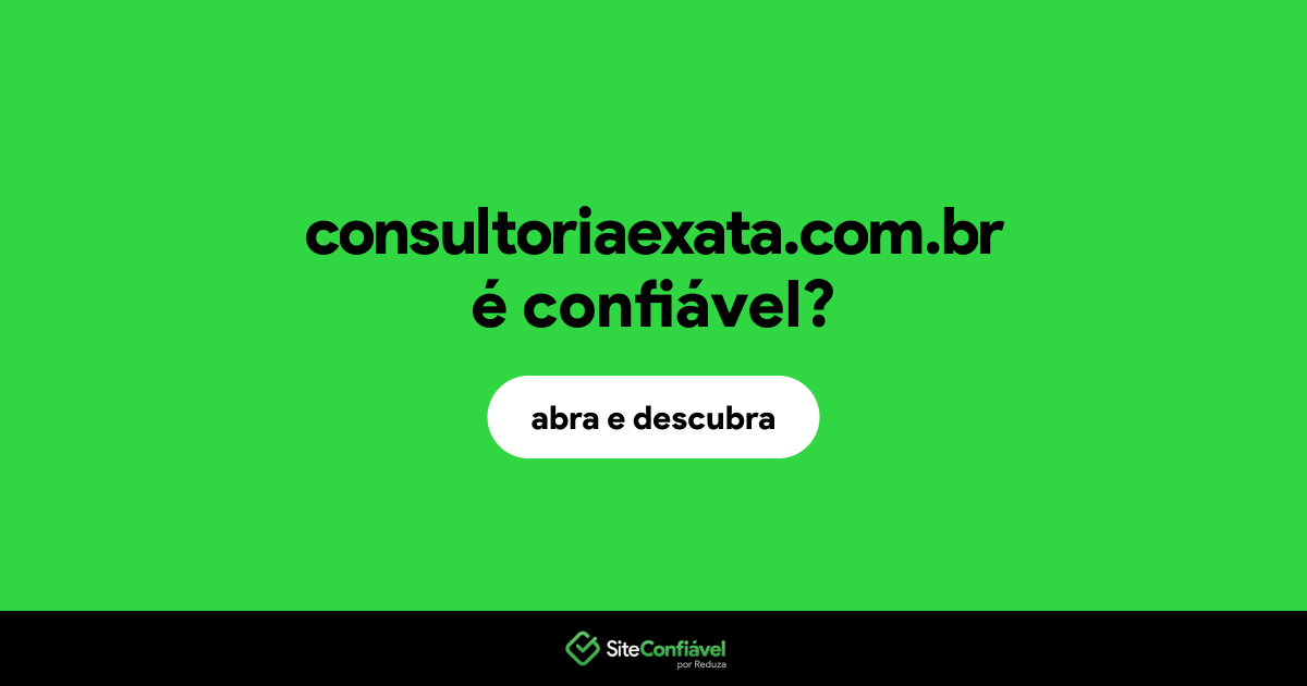 O site consultoriaexata.com.br é confiável?