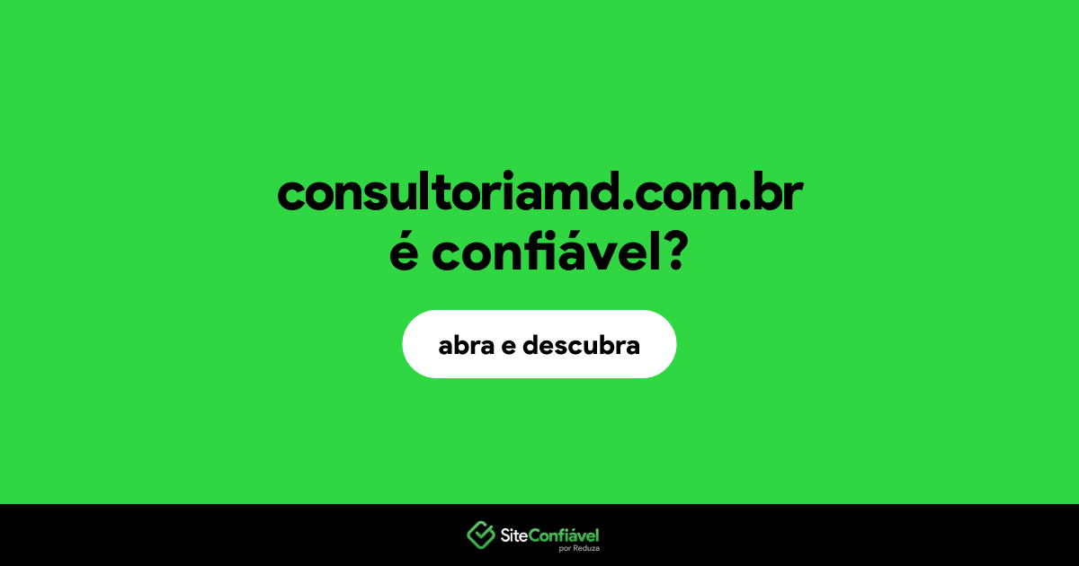 O site consultoriamd.com.br é confiável?