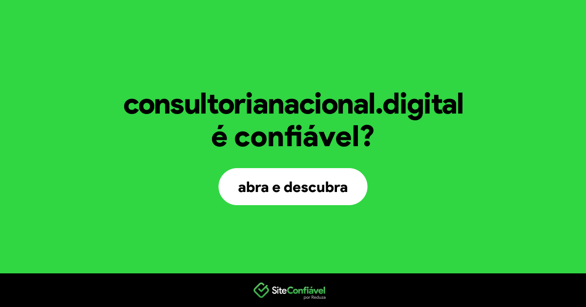 O site consultorianacional.digital é confiável?