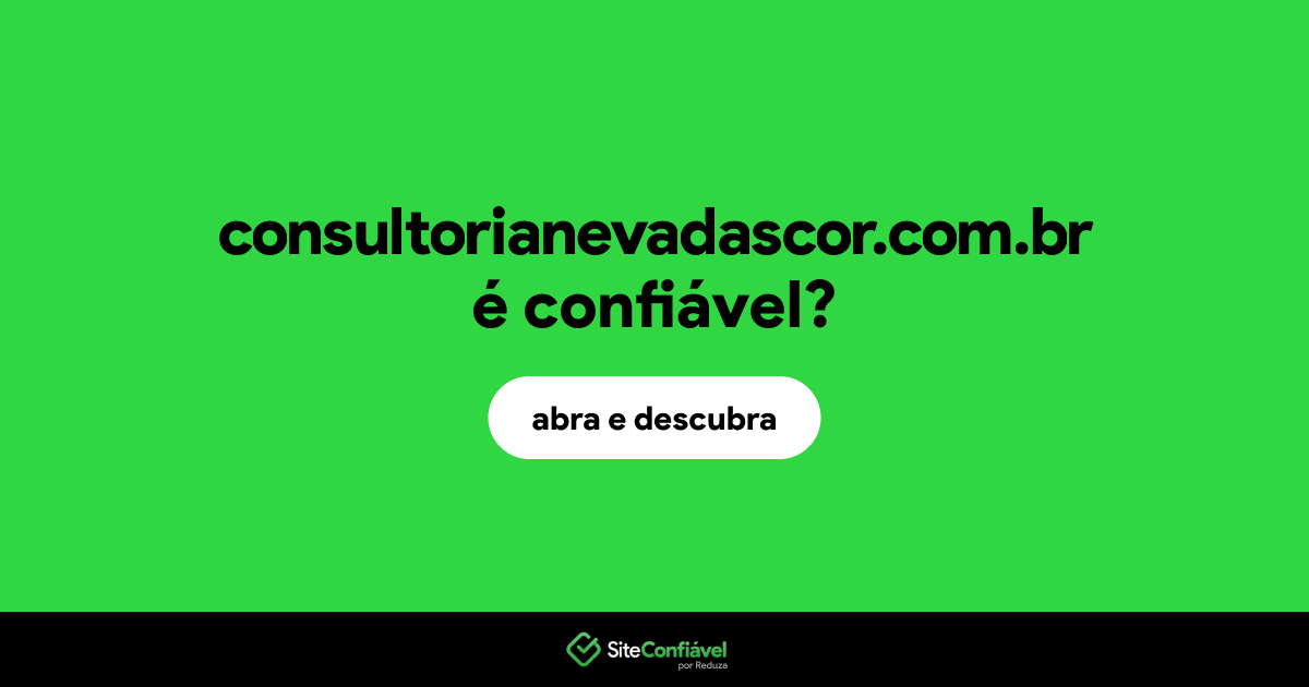 O site consultorianevadascor.com.br é confiável?