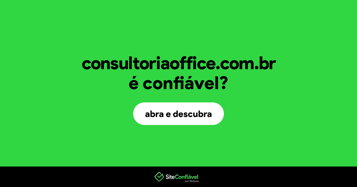 O site consultoriaoffice.com.br é confiável?