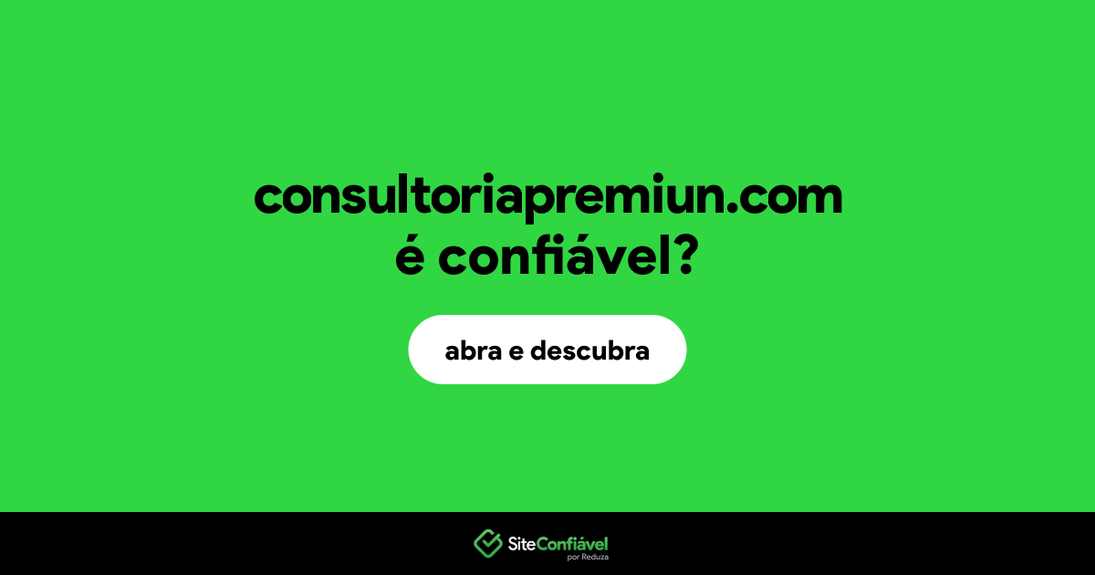 O site consultoriapremiun.com é confiável?
