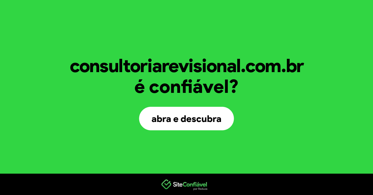 O site consultoriarevisional.com.br é confiável?