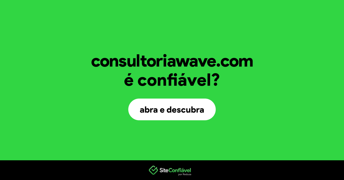 O site consultoriawave.com é confiável?