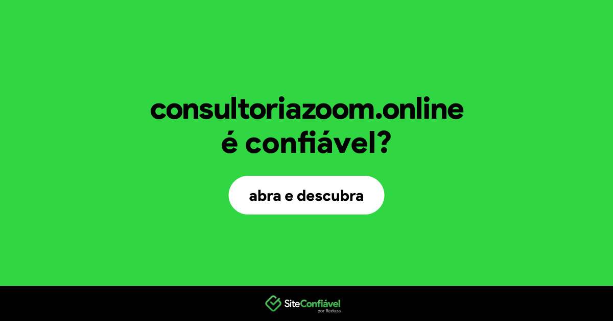 O site consultoriazoom.online é confiável?