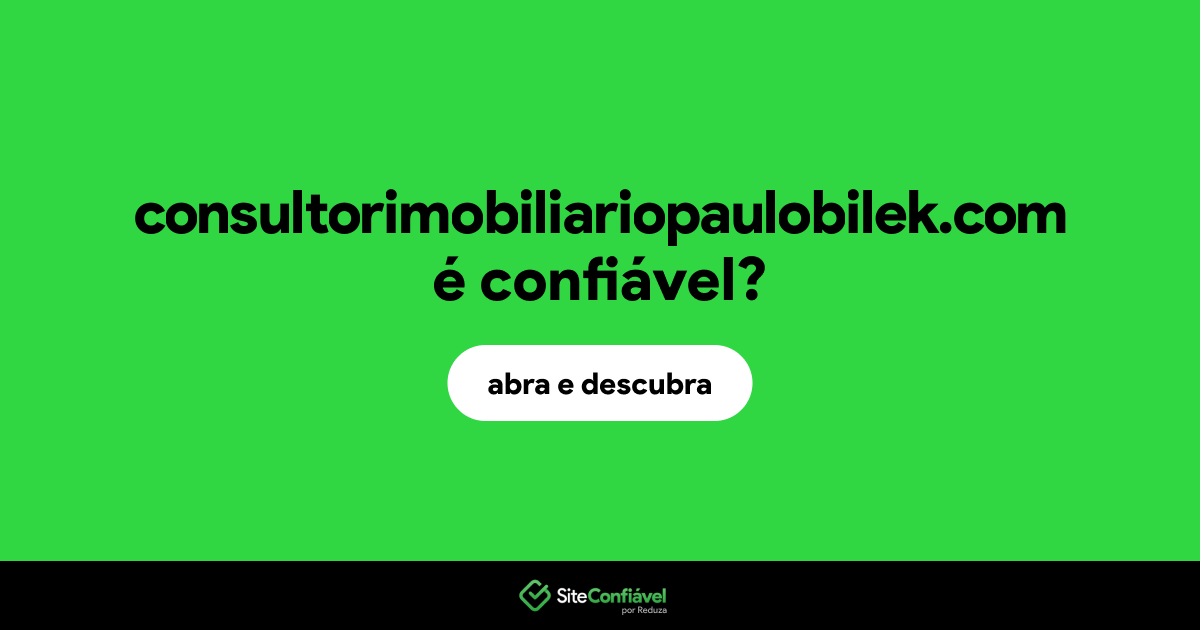 O site consultorimobiliariopaulobilek.com é confiável?