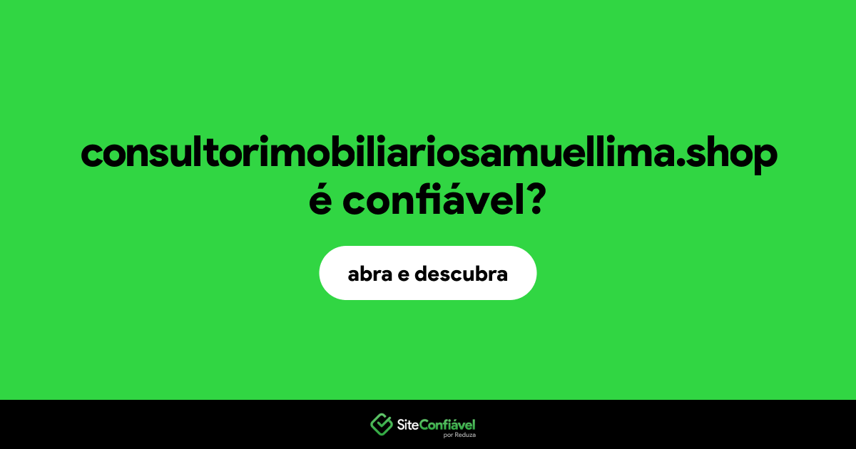 O site consultorimobiliariosamuellima.shop é confiável?