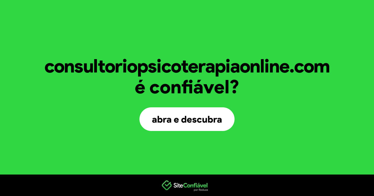 O site consultoriopsicoterapiaonline.com é confiável?