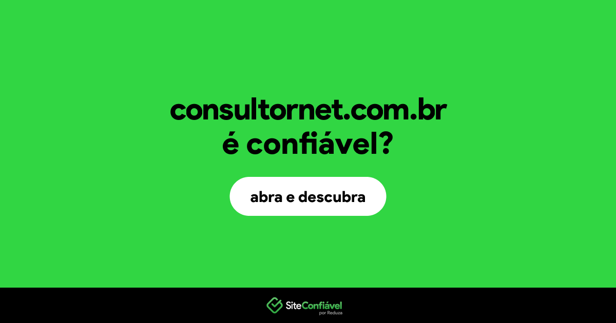 O site consultornet.com.br é confiável?