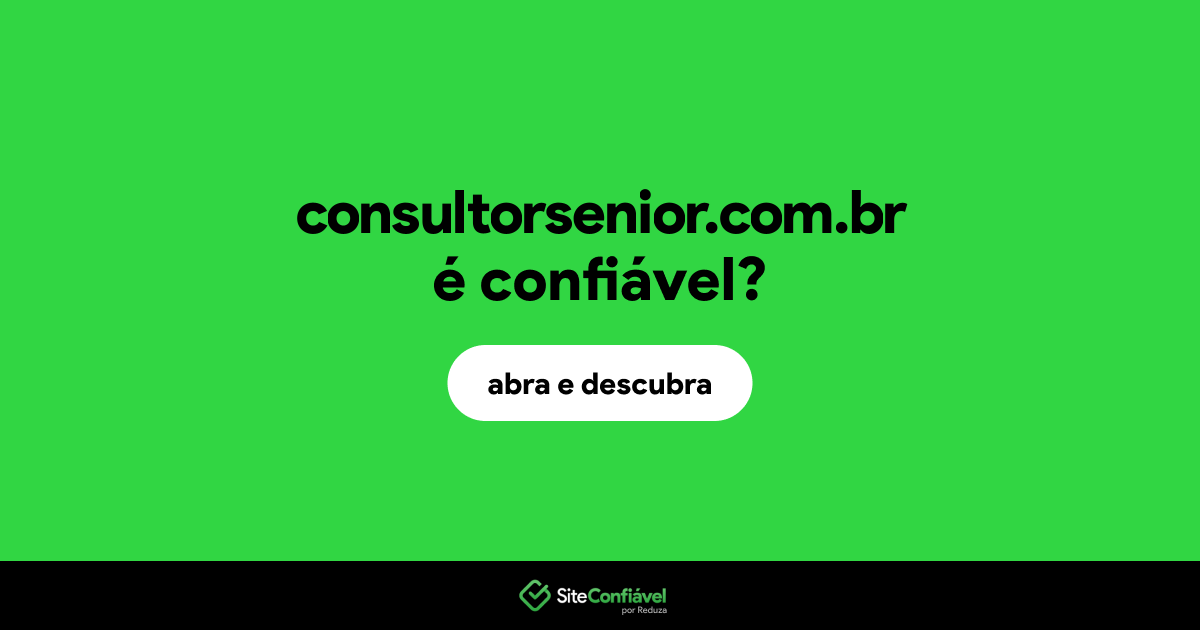 O site consultorsenior.com.br é confiável?