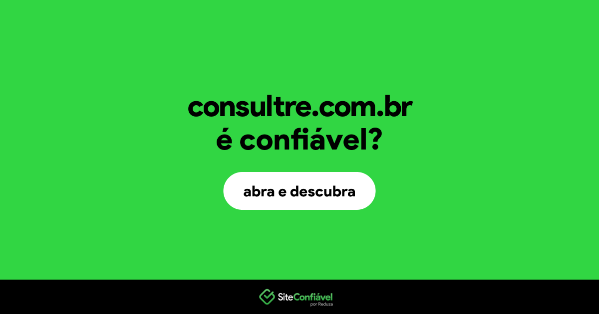 O site consultre.com.br é confiável?