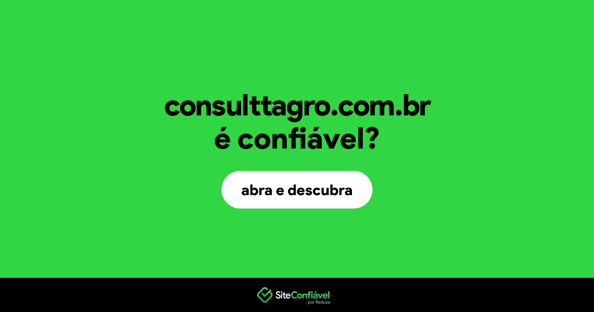 O site consulttagro.com.br é confiável?