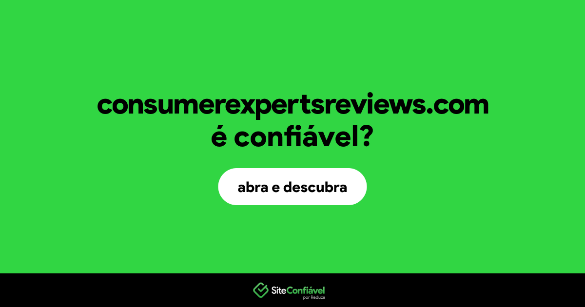 O site consumerexpertsreviews.com é confiável?