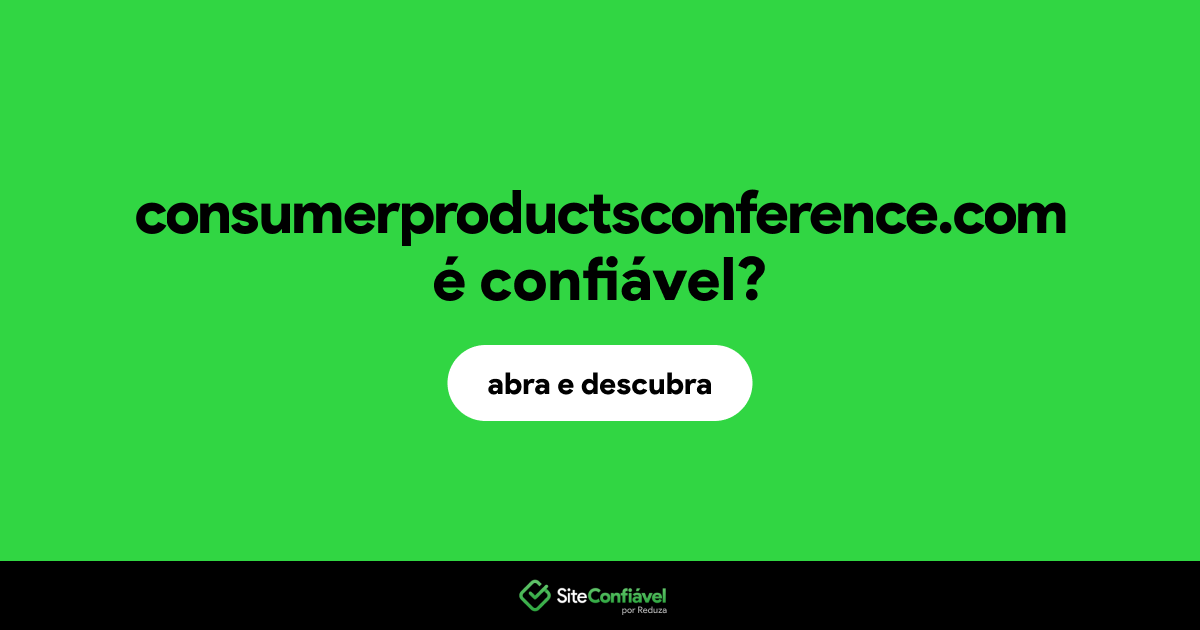 O site consumerproductsconference.com é confiável?