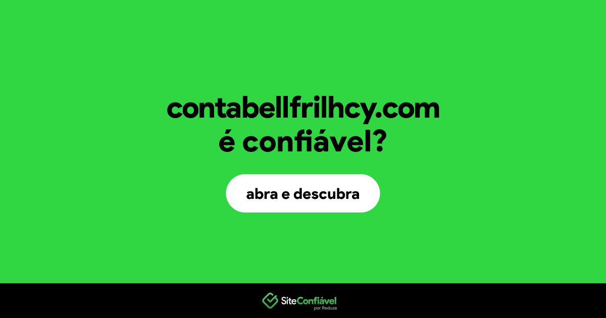 O site contabellfrilhcy.com é confiável?