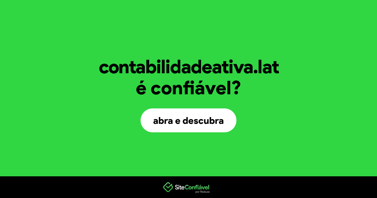 O site contabilidadeativa.lat é confiável?