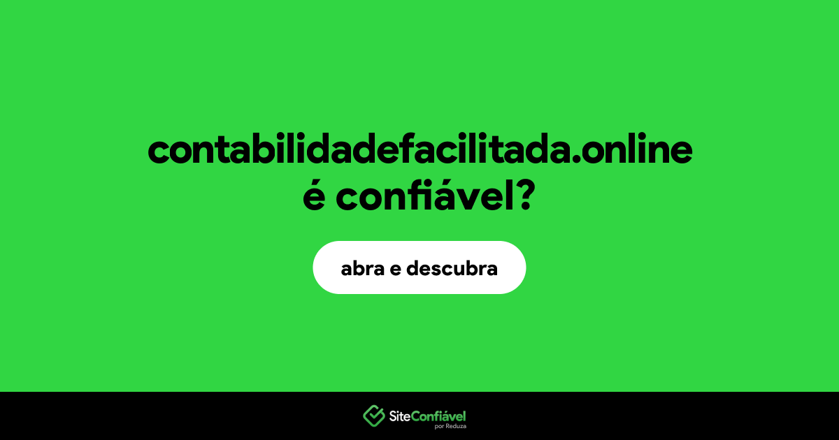 O site contabilidadefacilitada.online é confiável?