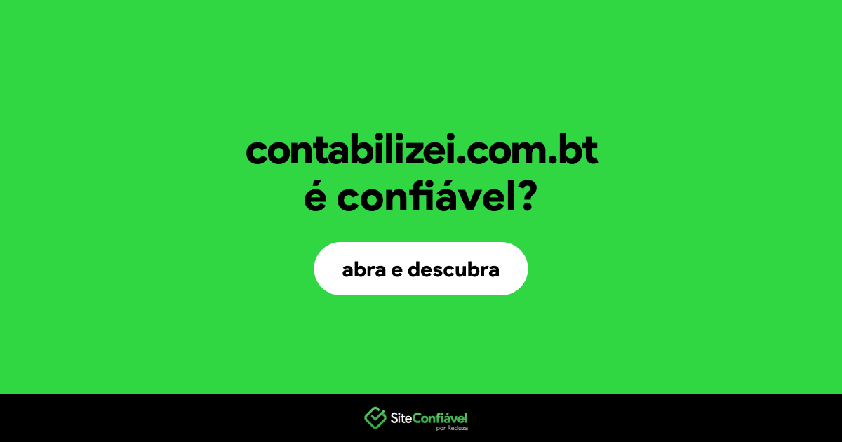 O site contabilizei.com.bt é confiável?