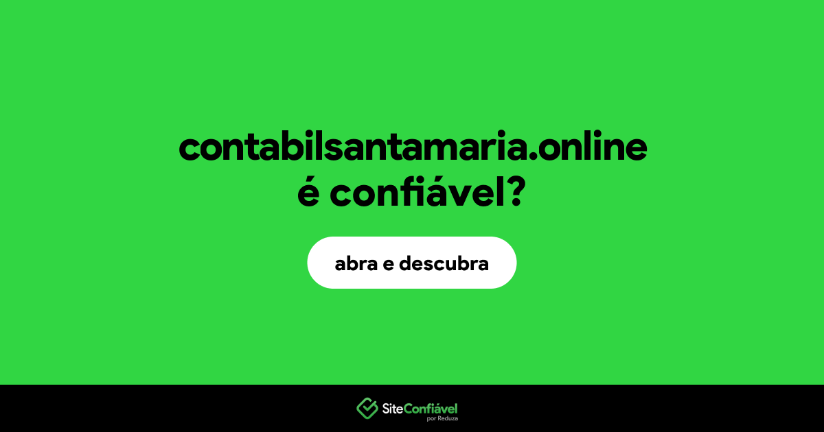 O site contabilsantamaria.online é confiável?