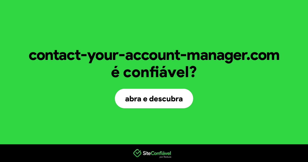 O site contact-your-account-manager.com é confiável?