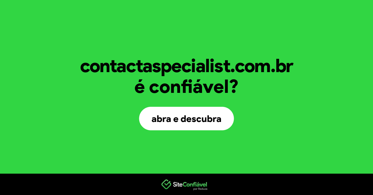 O site contactaspecialist.com.br é confiável?