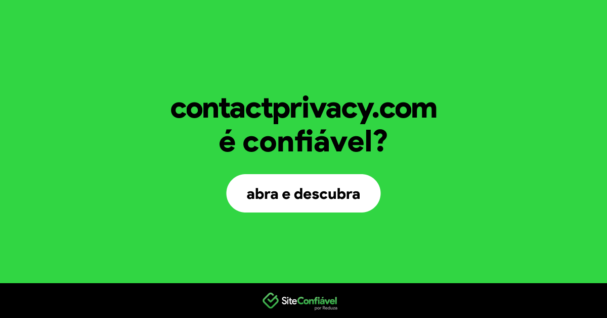 O site contactprivacy.com é confiável?