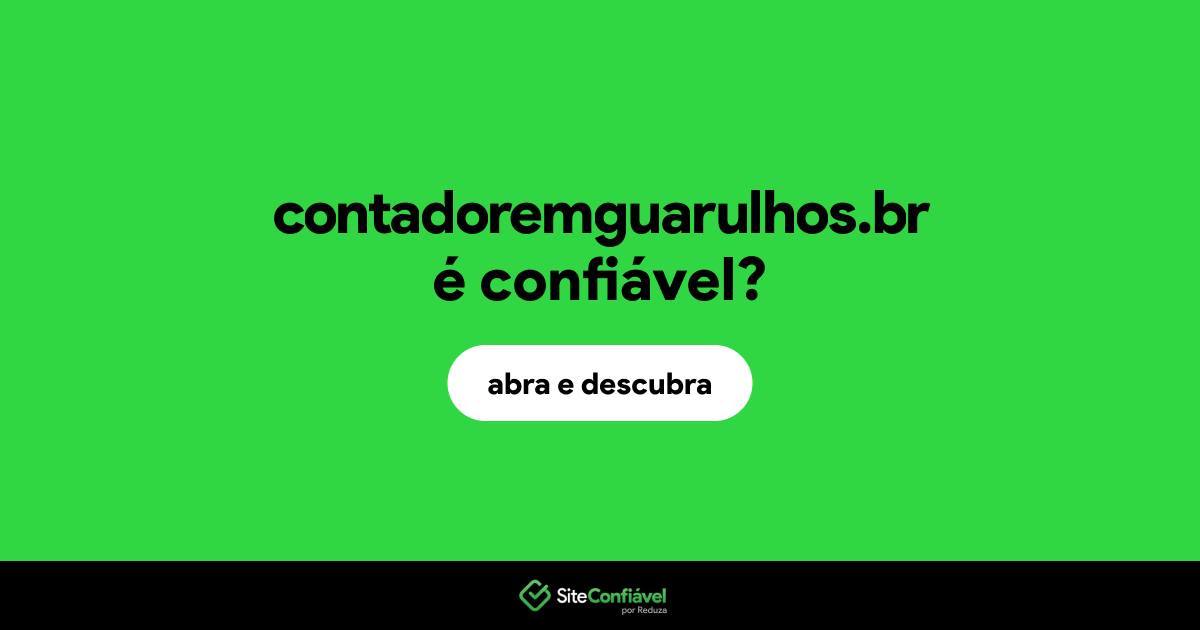 O site contadoremguarulhos.br é confiável?
