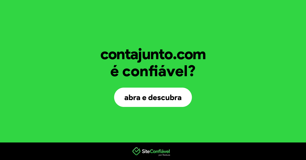 O site contajunto.com é confiável?