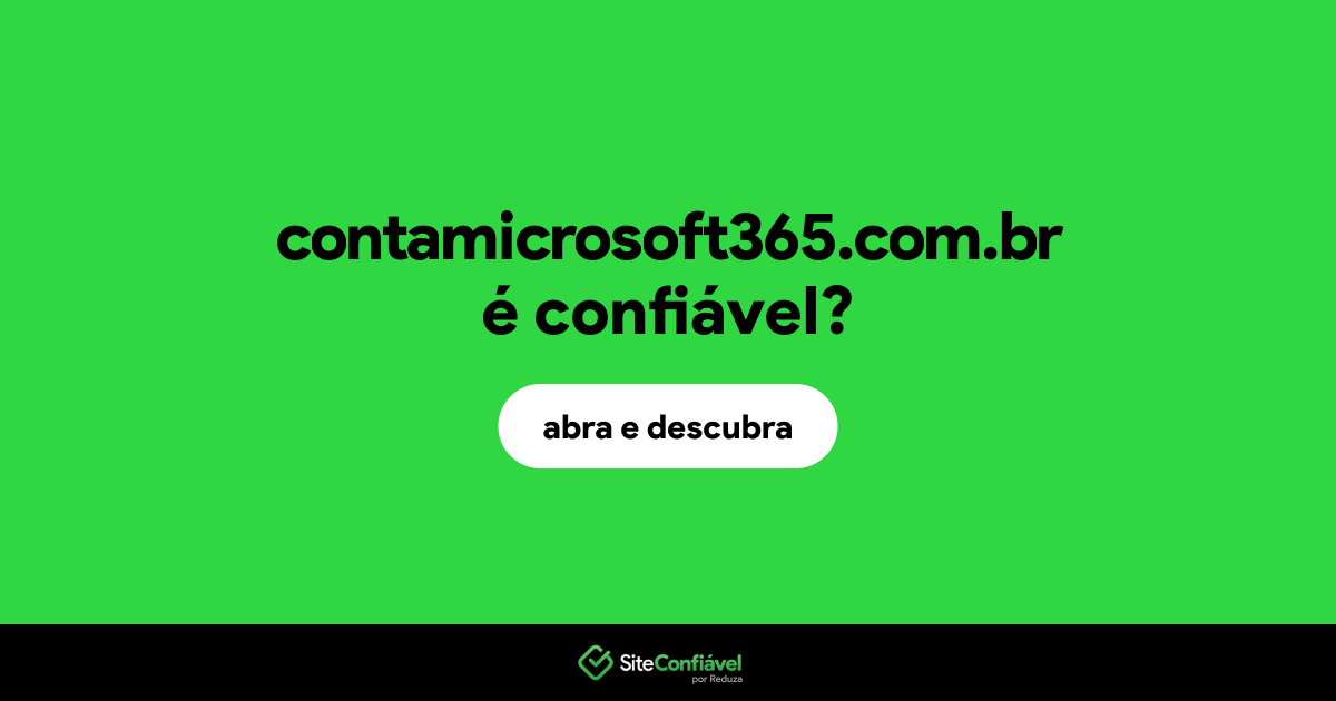 O site contamicrosoft365.com.br é confiável?