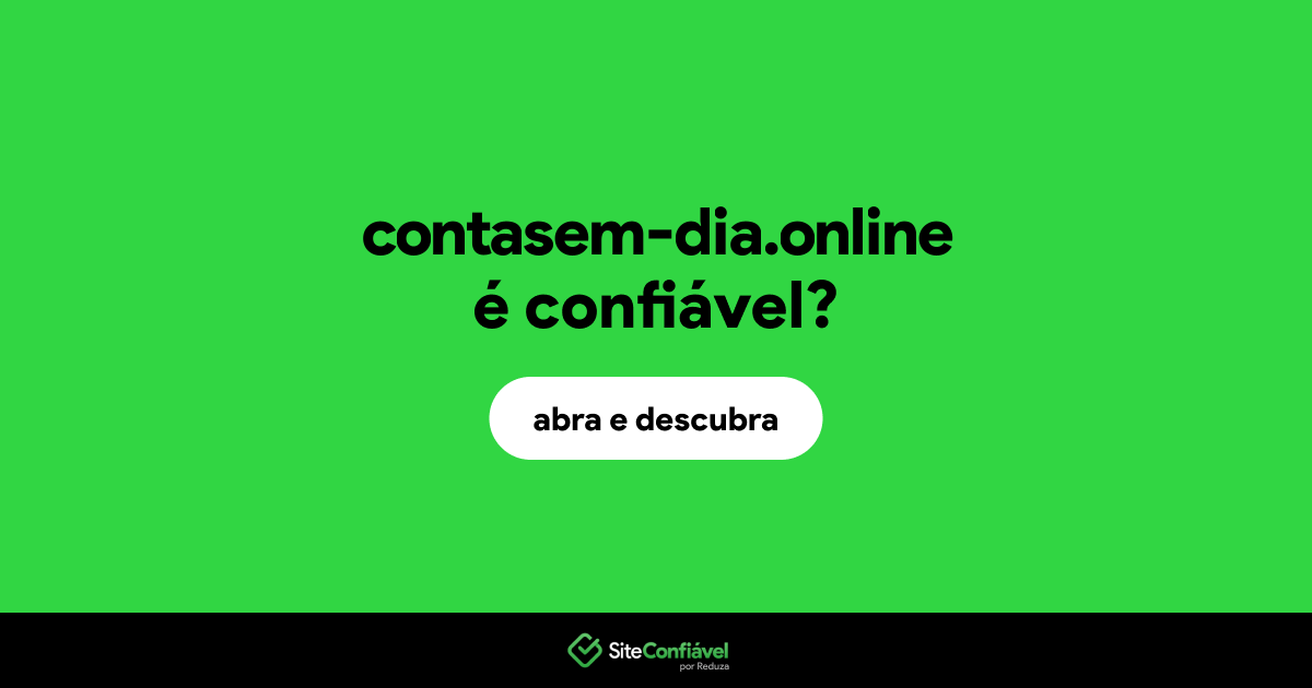 O site contasem-dia.online é confiável?