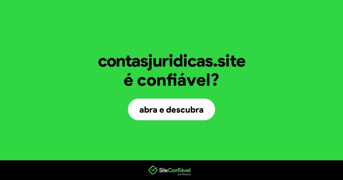 O site contasjuridicas.site é confiável?