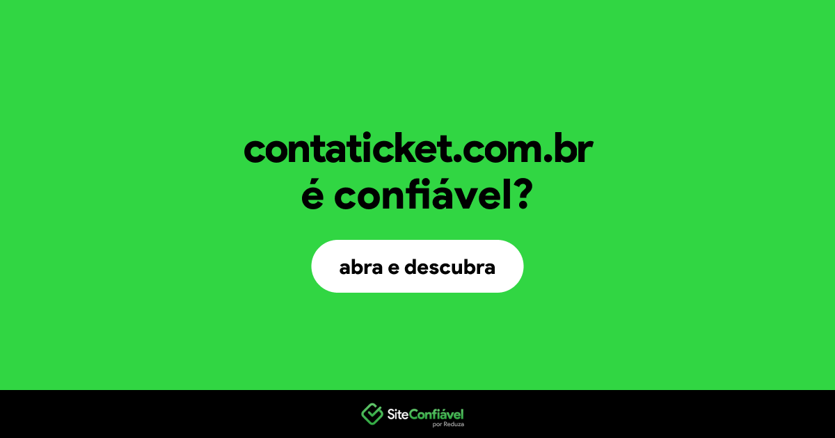 O site contaticket.com.br é confiável?