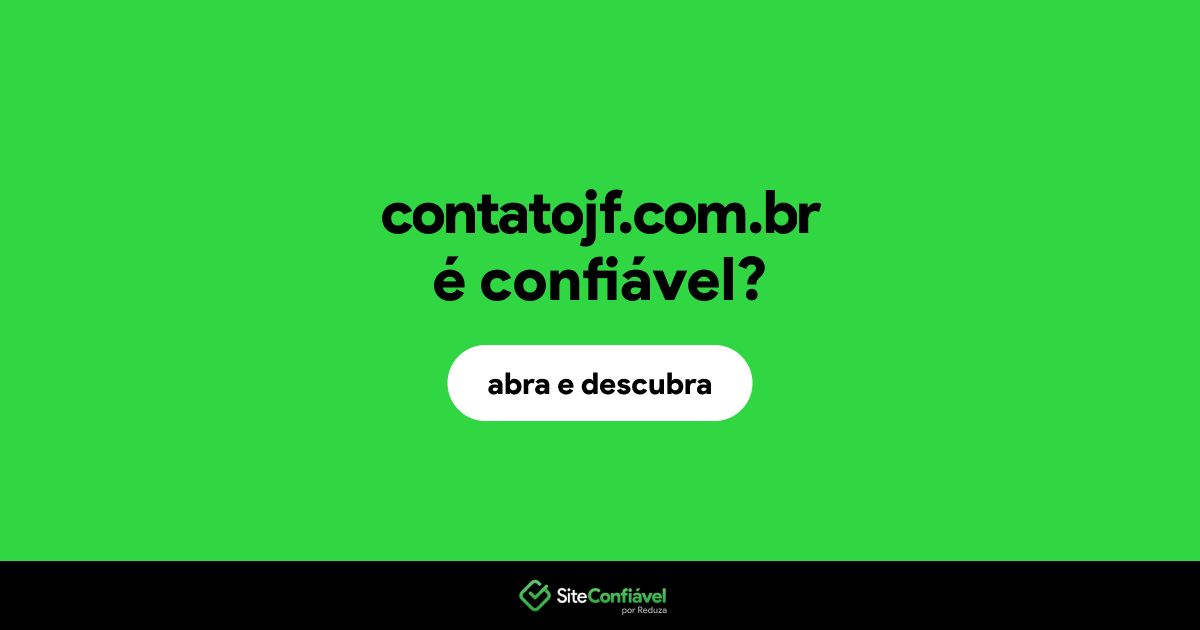 O site contatojf.com.br é confiável?
