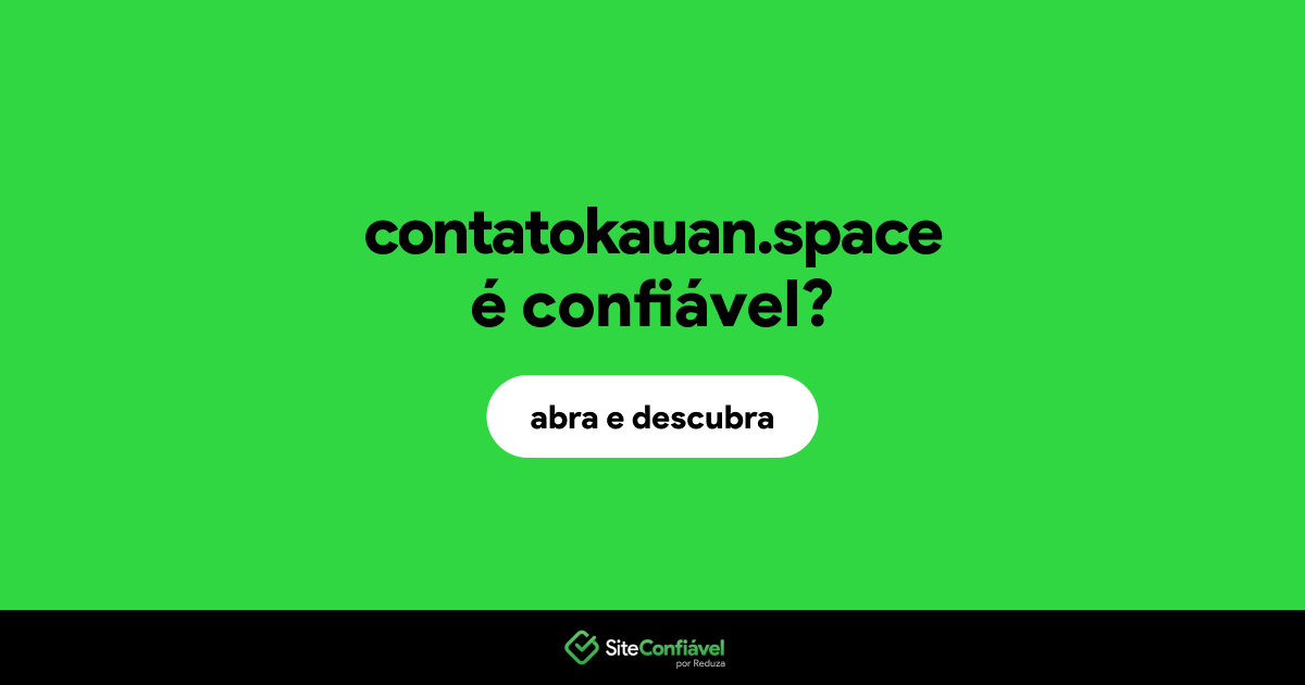 O site contatokauan.space é confiável?